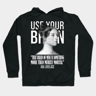 Use your Brain - Ada Lovelace Hoodie